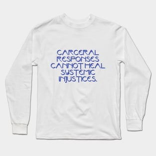 Criminal Justice Reform Long Sleeve T-Shirt